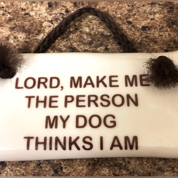 Lord Please Make Me the Person My Dog Thinks I Am Sign Smoky Mountain Pottery - Picture 2 of 4